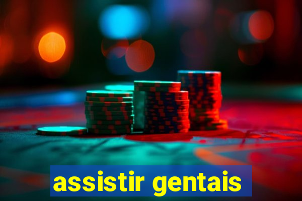 assistir gentais